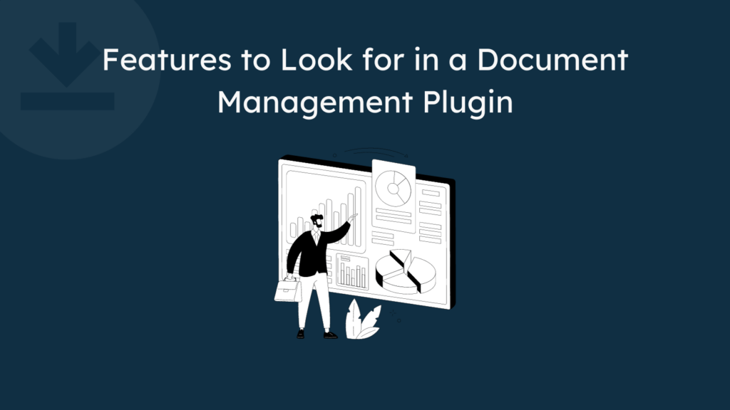 Features to Look for in a Document Management Plugin