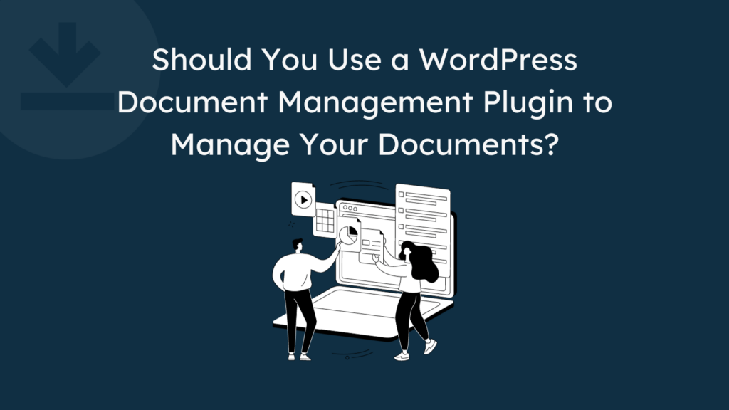 A graphic showing environment on Should You Use a WordPress Document Management Plugin to Manage Your Documents?
