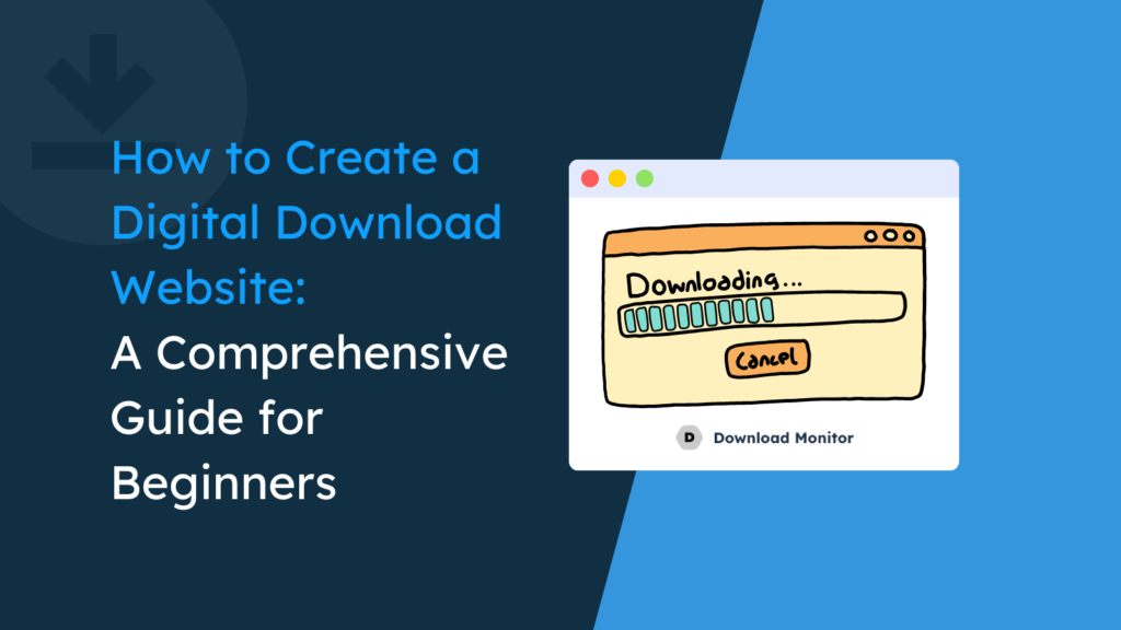 How to Create a Digital Download Website A Comprehensive Guide for Beginners