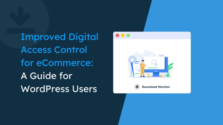 Improved Digital Access Control for eCommerce Shops A Guide for WordPress Users