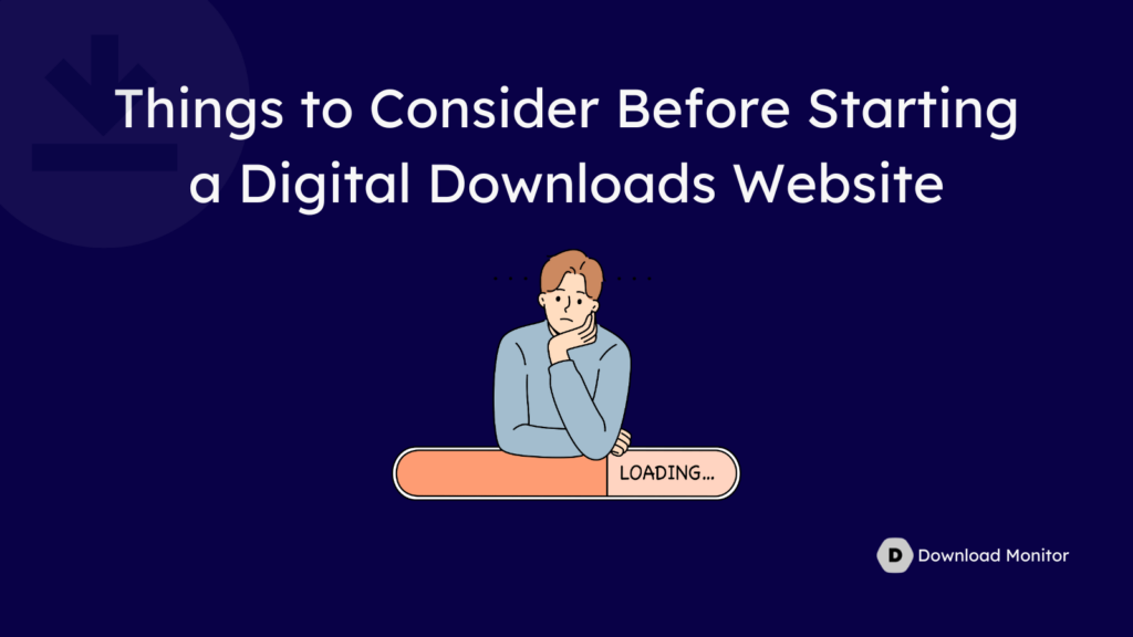 Things to Consider Before Starting a Digital Downloads Website- how to create a digital download website on WordPress