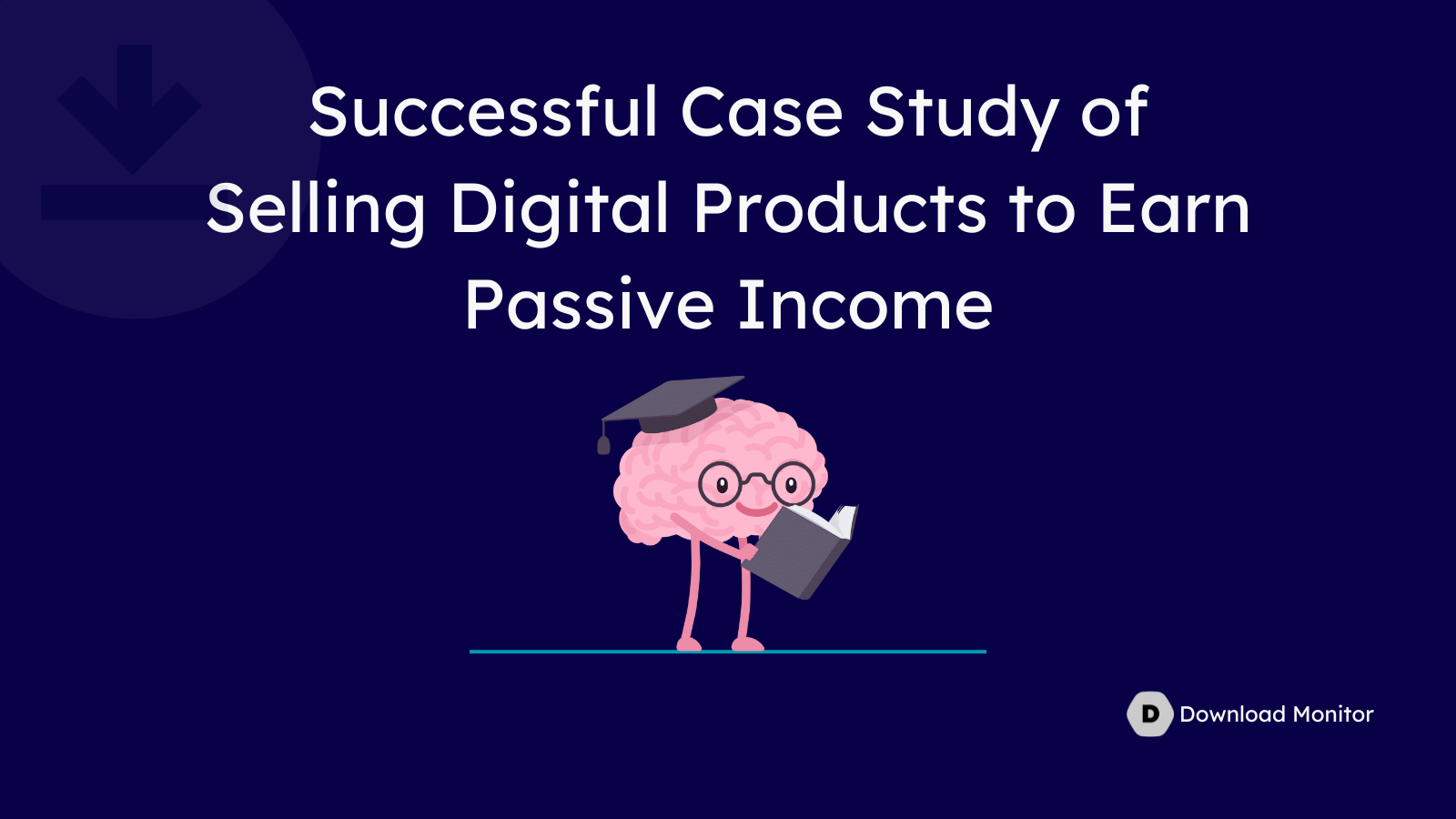 Successful Case Study of Selling Digital Products to Earn Passive Income- digital marketing passive income